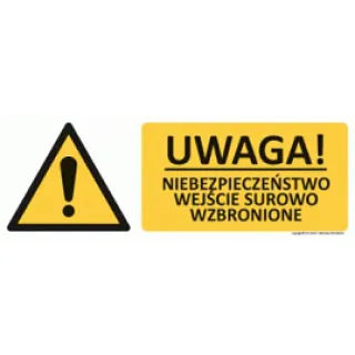Znak Uwaga! Niebezpieczeństwo Wejście surowo wzbronione (T306)