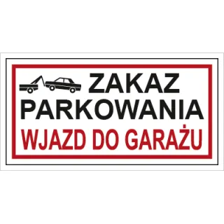 Znak zakaz parkowania wjazd do garażu na płycie PCV (704-12)