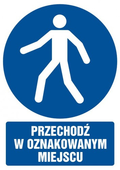 Znak przechodź w oznakowanym miejscu na Folii Samoprzylepnej (GL013)