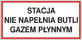 Znak stacja nie napełnia butli gazem płynnym na płycie PCV (829-07)