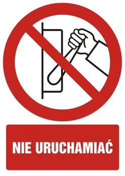Znak nie uruchamiać na Folii Samoprzylepnej (GC021)