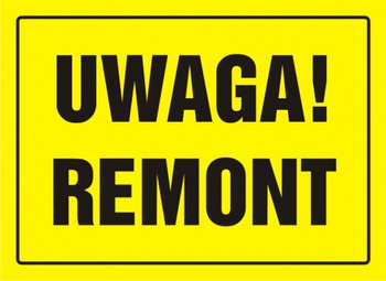 Znak Uwaga! Remont na płycie HIPS (OA010)