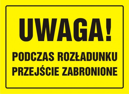 Znak Uwaga! Podczas rozładunku przejście zabronione na płycie HIPS (OA083)