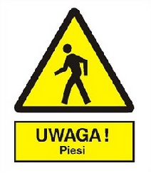 Znak Uwaga Piesi na płycie PCV (338)