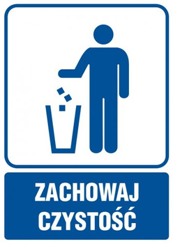 Znak Zachowaj czystość - kosz na odpadki na Folii Samoprzylepnej (RB007)