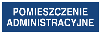 Znak pomieszczenie administracyjne na płycie PCV (801-87)