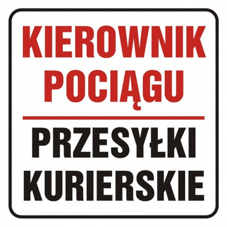 Znak Kierownik pociągu. Przesyłki kurierskie na płycie PCV (SD015)