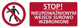 Znak Stop! Nieupoważnionym wejście surowo wzbronione (T202)