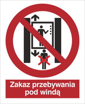 Znak zakaz przebywania pod windą na płycie PCV (652)