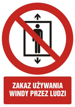 Znak zakaz używania windy przez ludzi na płycie PCV (GC090)