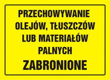 Znak Przechowywanie olejów, tłuszczów lub materiałów palnych zabronione na płycie HIPS (OA053)