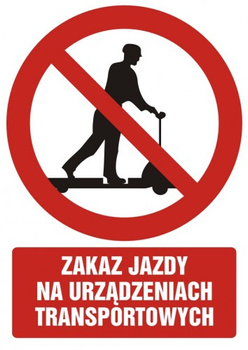 Znak zakaz jazdy na urządzeniach transportowych na płycie PCV (GC023)