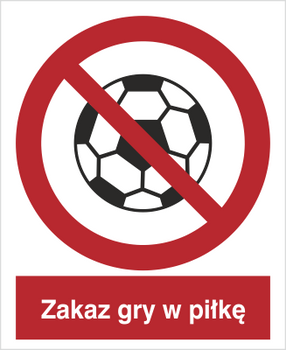 Znak zakaz gry w piłkę na Folii Samoprzylepnej (651)