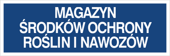 Znak magazyn środków ochrony roślin i nawozów na płycie PCV (801-115)