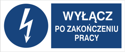 Znak Wyłącz po zakończeniu pracy na Folii Samoprzylepnej (430-19b)