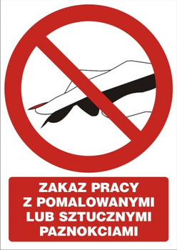 Znak zakaz pracy z pomalowanymi lub sztucznymi paznokciami na płycie PCV (GC060)
