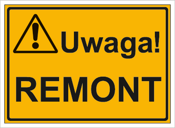 Znak uwaga remont na płycie HIPS (319-07)