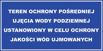 Znak Teren ochrony pośredniej ujęcia wody podziemnej ustanowiony w celu ochrony jakości wód ujmowanych (JE004)