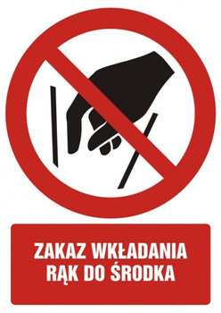 Znak zakaz wkładania rąk do środka na Folii Samoprzylepnej (GC081)