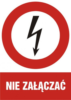 Znak Nie załączać na Folii Samoprzylepnej (HC003)