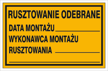 Znak rusztowanie odebrane data montażu wykonawca montażu rusztowania na płycie HIPS (319-100)