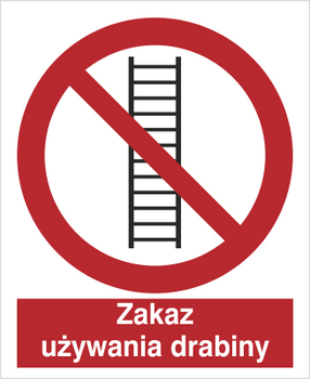 Znak zakaz używania drabiny na Folii Samoprzylepnej (607)