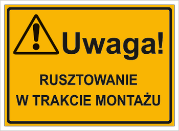 Znak rusztowanie w trakcie montażu na płycie HIPS (319-16)