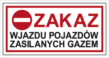 Znak zakaz wjazdu pojazdów zasilanych gazem na płycie PCV (704-06)