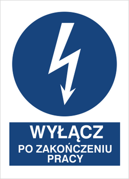 Znak Wyłącz po zakończeniu pracy na Folii Samoprzylepnej (430-19)