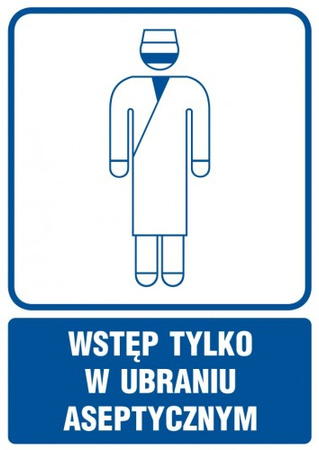 Znak Wstęp tylko w ubraniu aseptycznym na płycie PCV (RF021)