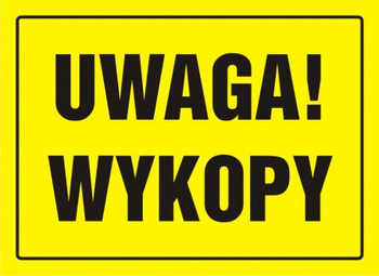 Znak Uwaga! Wykopy na płycie HIPS (OA005)