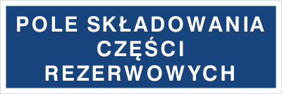 Znak pole składowania części rezerwowych na płycie PCV (802-02)