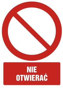 Znak nie otwierać na Folii Samoprzylepnej (GC003)