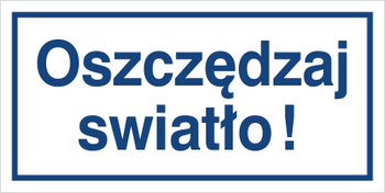Znak oszczędzaj światło na Folii Samoprzylepnej (851)