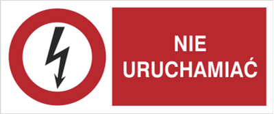 Znak Nie uruchamiać na Folii Samoprzylepnej (630-13b)