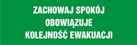 Znak Zachowaj spokój, obowiązuje kolejność ewakuacji na Folii Samoprzylepnej (NA162)