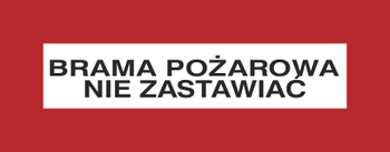 Znak brama pożarowa nie zastawiać na płycie PCV (231-15)