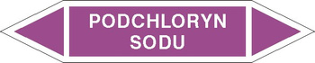 Tabliczka na rurociągi Podchloryn sodu znak na Folii Samoprzylepnej (R-KZ16)