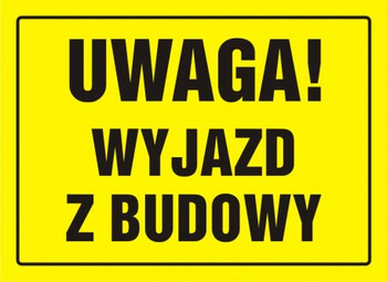 Znak Uwaga! Wyjazd z budowy na płycie HIPS (OA094)