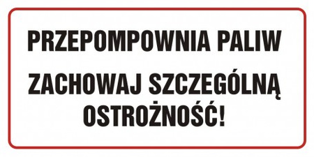 Znak Przepompownia paliw. Zachowaj szczególną ostrożność na płycie PCV (NC008)