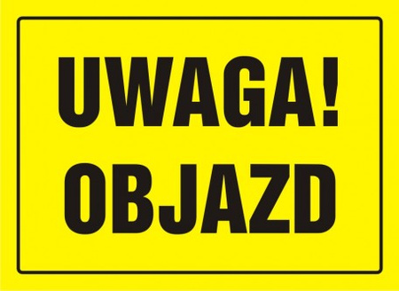 Znak Uwaga! Objazd na płycie HIPS (OA002)