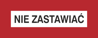 Znak nie zastawiać na płycie PCV (231-25)