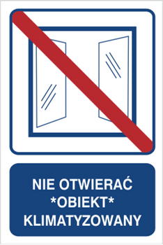 Znak nie otwierać obiekt klimatyzowany na Folii Samoprzylepnej (823-106)
