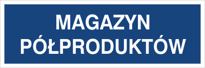 Znak magazyn półproduktów na płycie PCV (801-141)