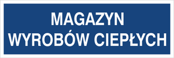 Znak magazyn wyrobów ciepłych na Folii Samoprzylepnej (801-146)