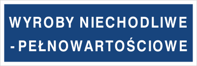 Znak wyroby niechodliwe pełnowartościowe na płycie PCV (802-11)