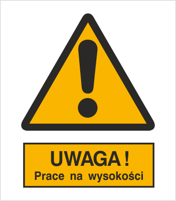Znak uwaga prace na wysokości na Folii Samoprzylepnej (301-16)