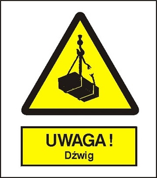Znak uwaga dźwig na Folii Samoprzylepnej (305-01)