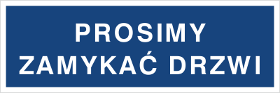 Znak prosimy zamykać drzwi na płycie PCV (801-22)