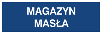 Znak magazyn masła na Folii Samoprzylepnej (801-128)